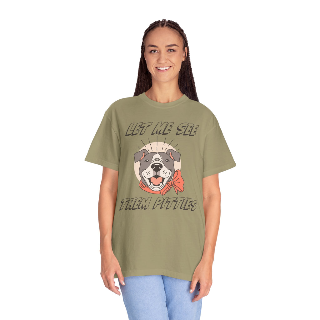 Let Me See Them Pitties T-Shirt — Cute Pit Bull Graphic Tee