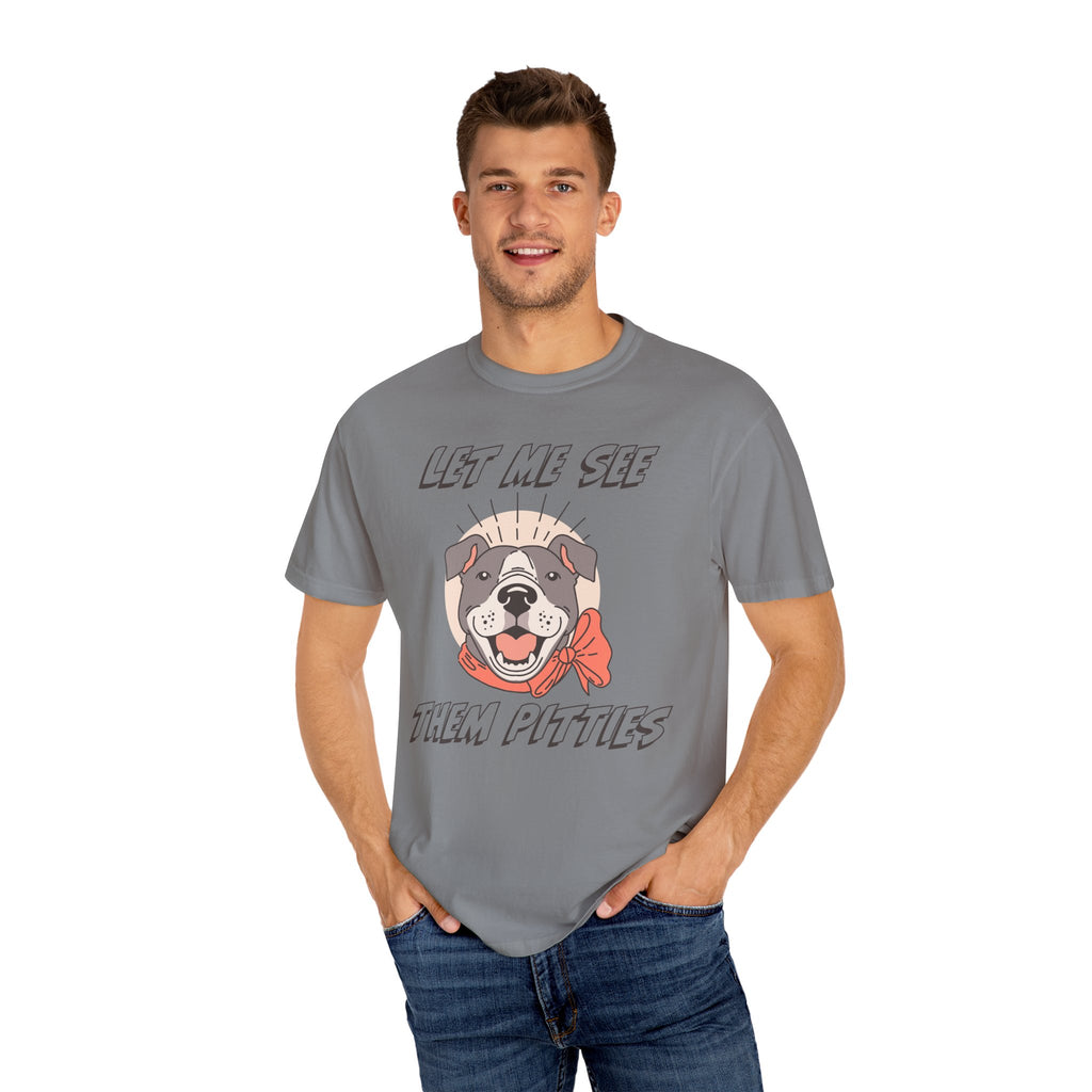 Let Me See Them Pitties T-Shirt — Cute Pit Bull Graphic Tee