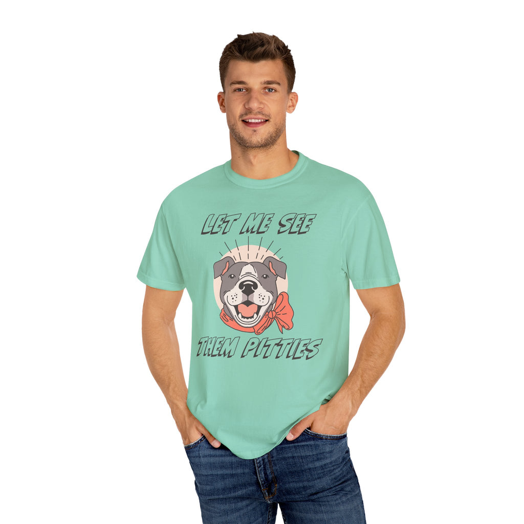 Let Me See Them Pitties T-Shirt — Cute Pit Bull Graphic Tee