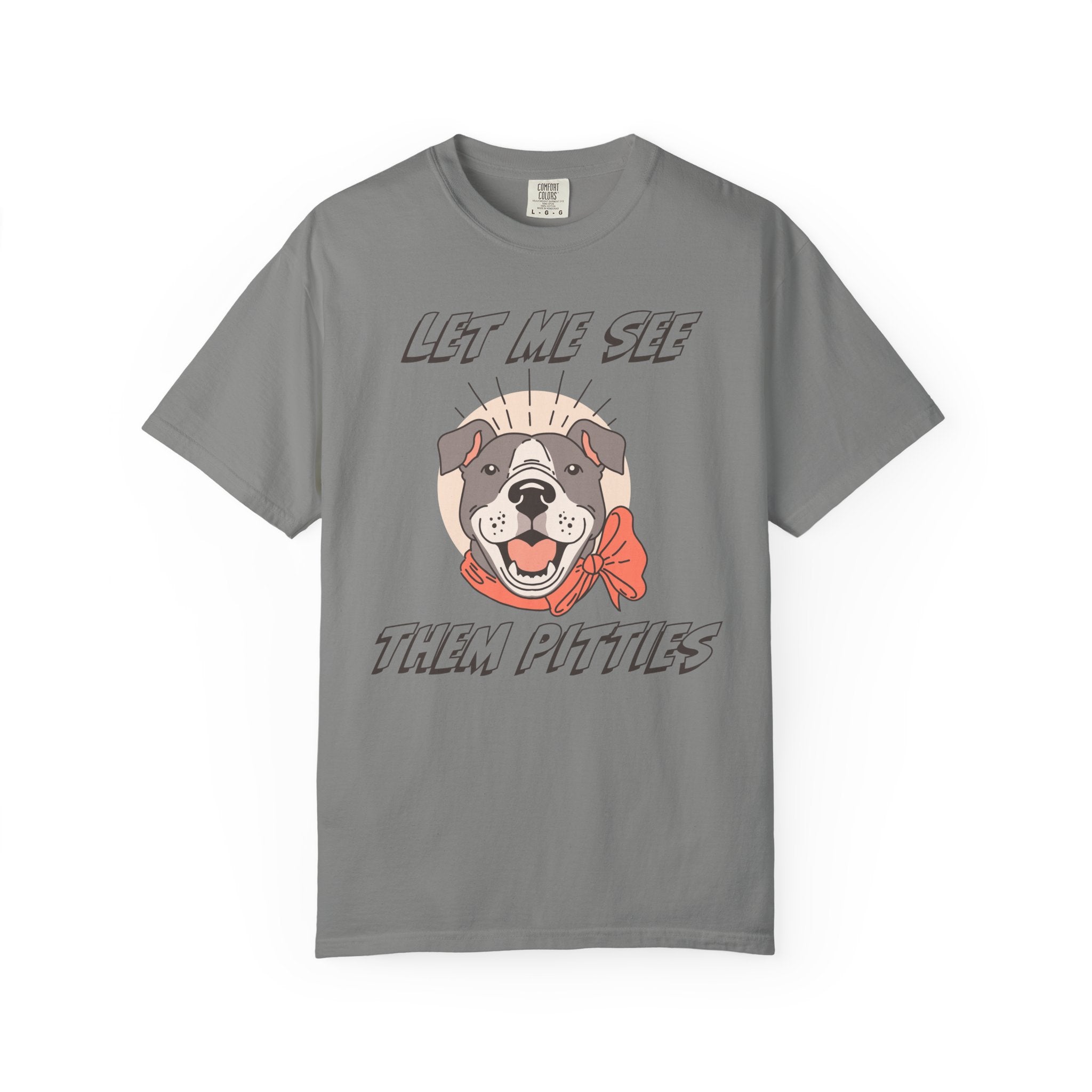 Let Me See Them Pitties T-Shirt — Cute Pit Bull Graphic Tee