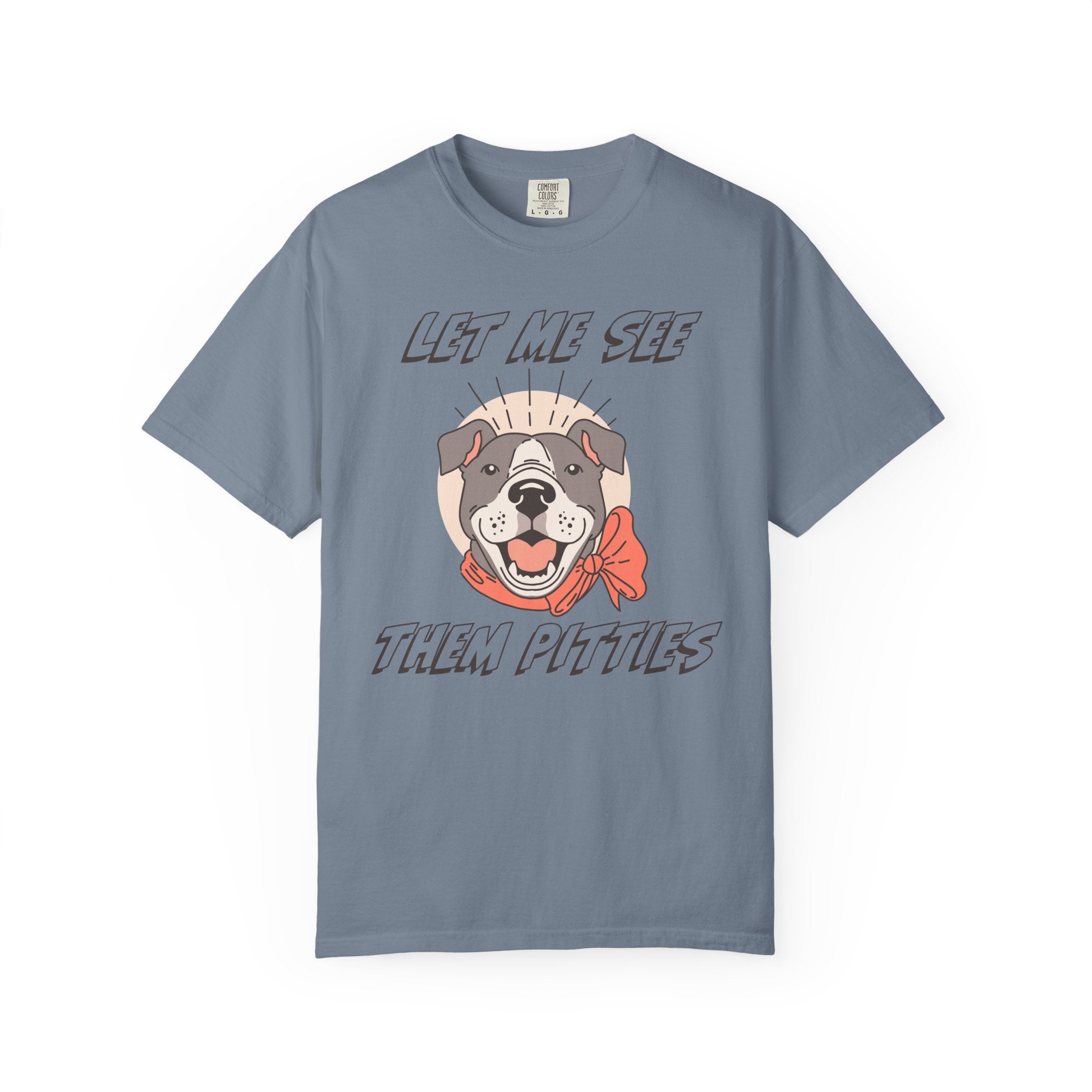 Let Me See Them Pitties T-Shirt — Cute Pit Bull Graphic Tee