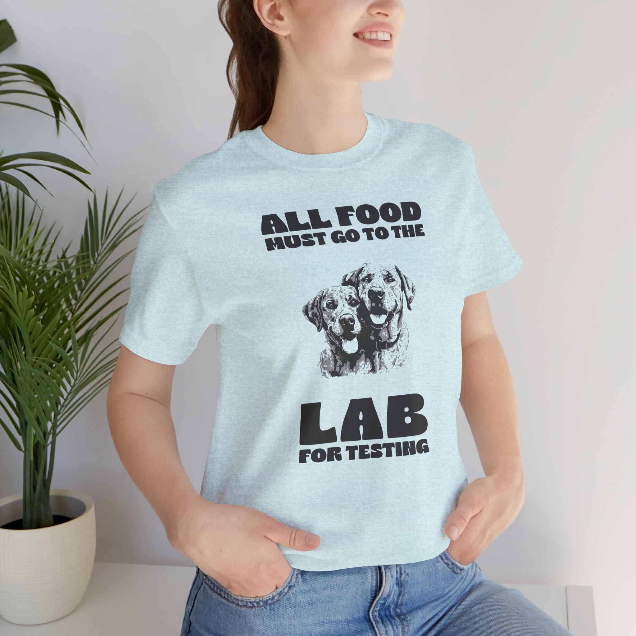 Lab Retriever T-Shirt - "All Food Must Go to the Lab for Testing" Funny Dog Lover Tee