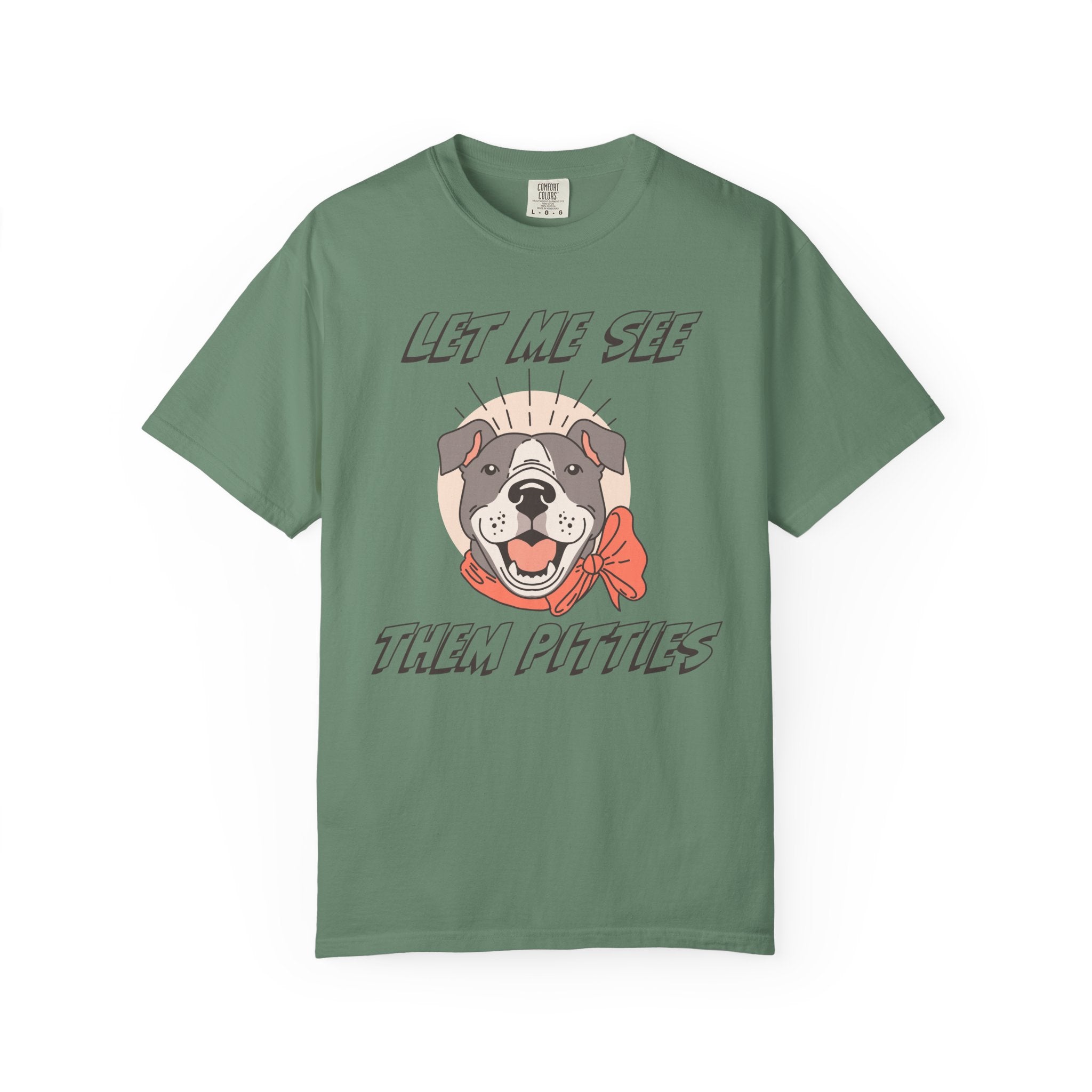 Let Me See Them Pitties T-Shirt — Cute Pit Bull Graphic Tee