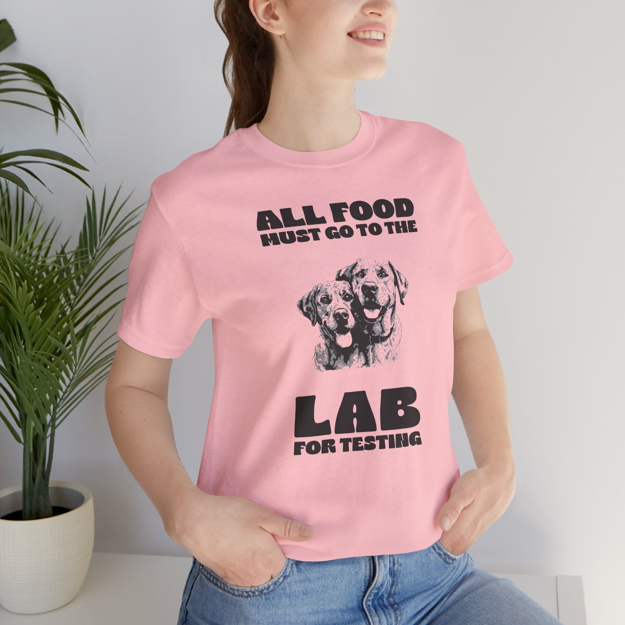 Lab Retriever T-Shirt - "All Food Must Go to the Lab for Testing" Funny Dog Lover Tee