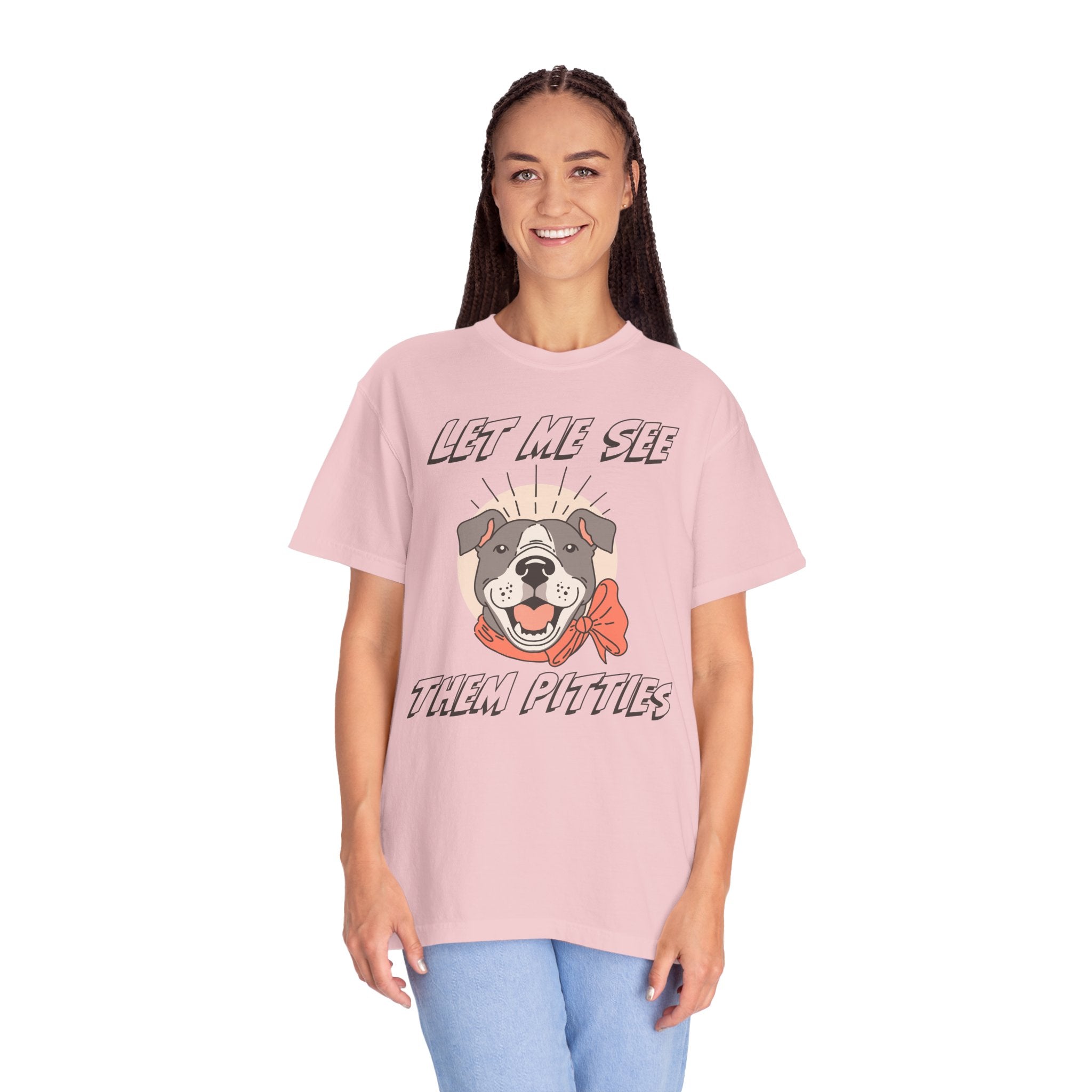 Let Me See Them Pitties T-Shirt — Cute Pit Bull Graphic Tee