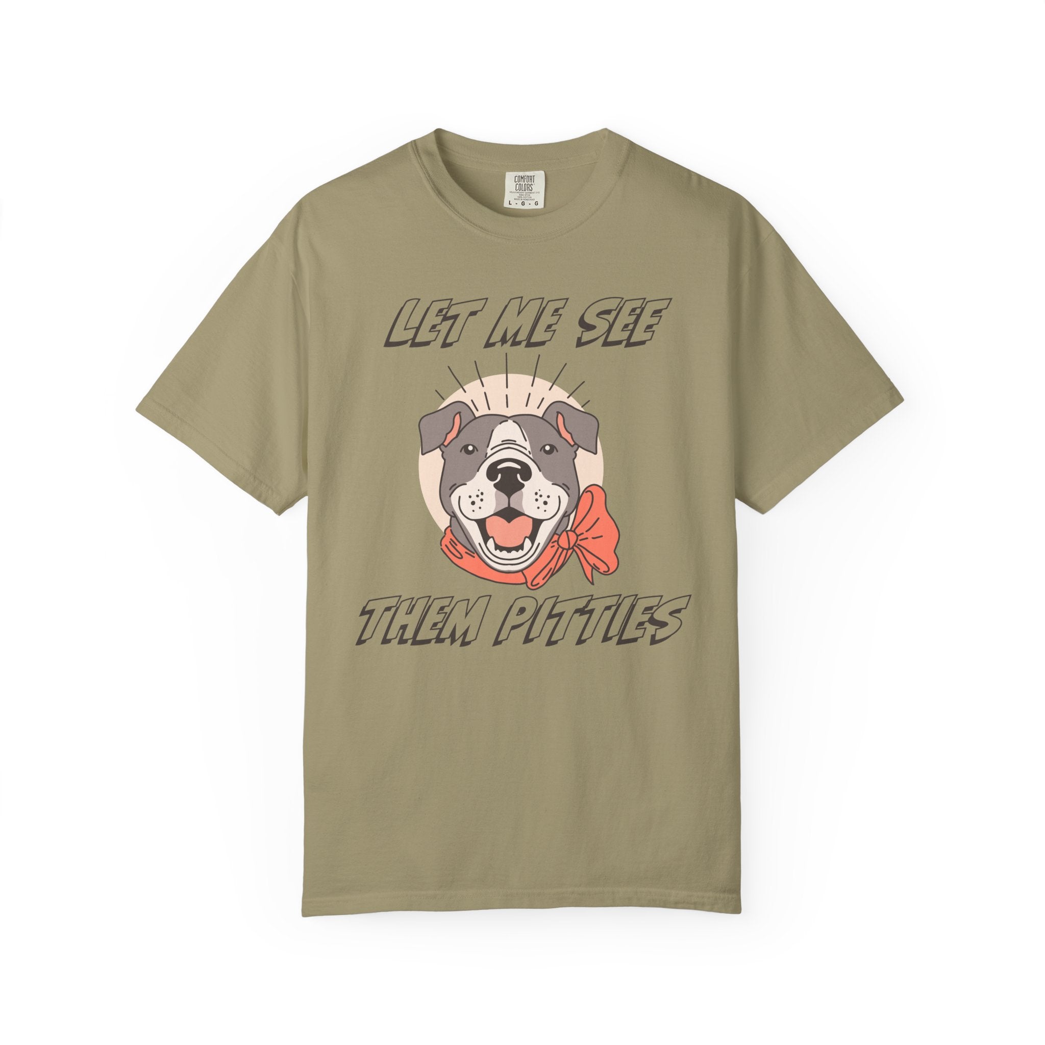 Let Me See Them Pitties T-Shirt — Cute Pit Bull Graphic Tee