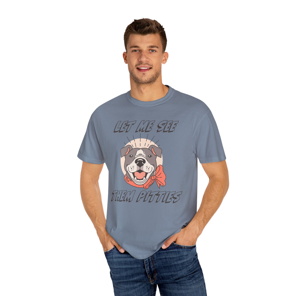 Let Me See Them Pitties T-Shirt — Cute Pit Bull Graphic Tee