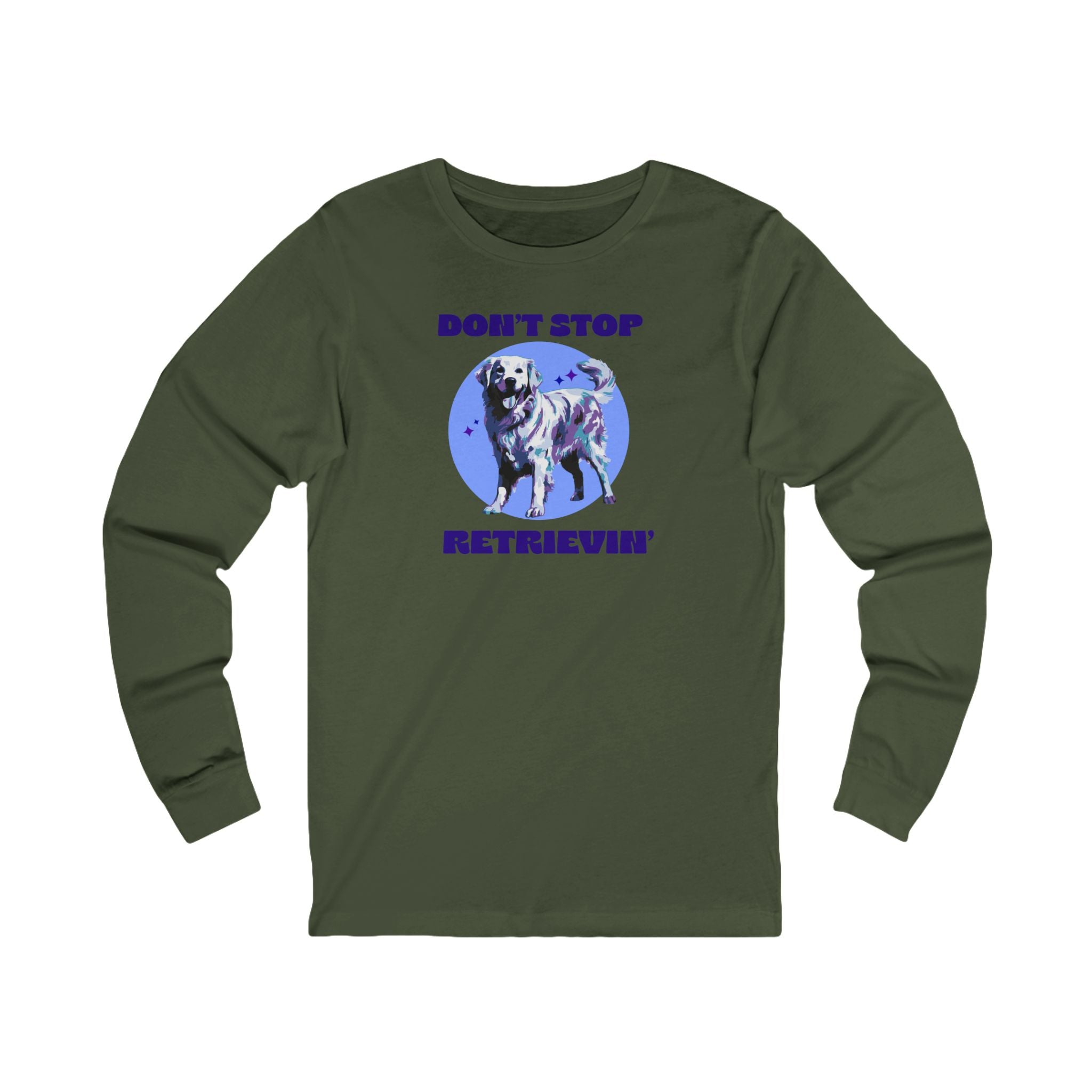 Don’t Stop Retrievin' Long Sleeve Tee — Funny Labrador Retriever Shirt for Dog Lovers