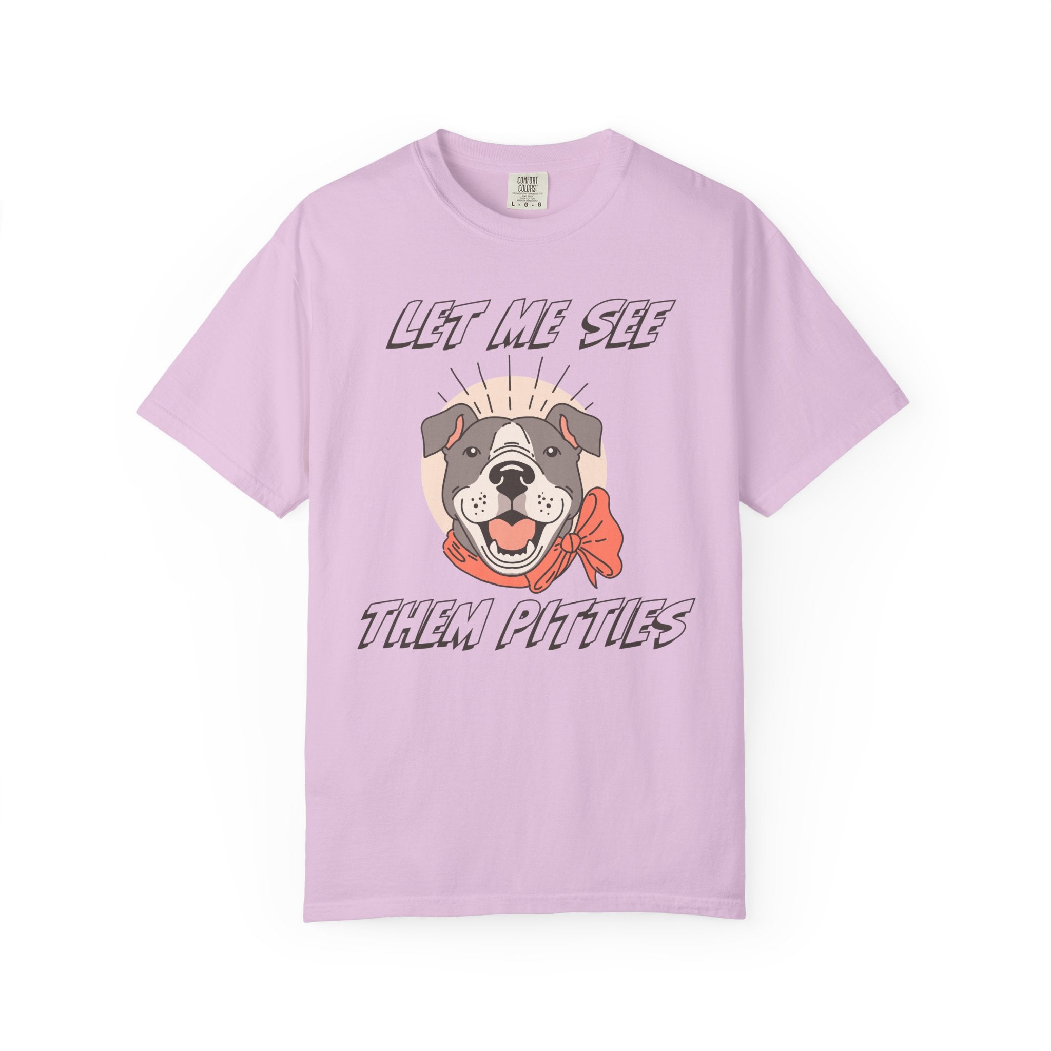 Let Me See Them Pitties T-Shirt — Cute Pit Bull Graphic Tee