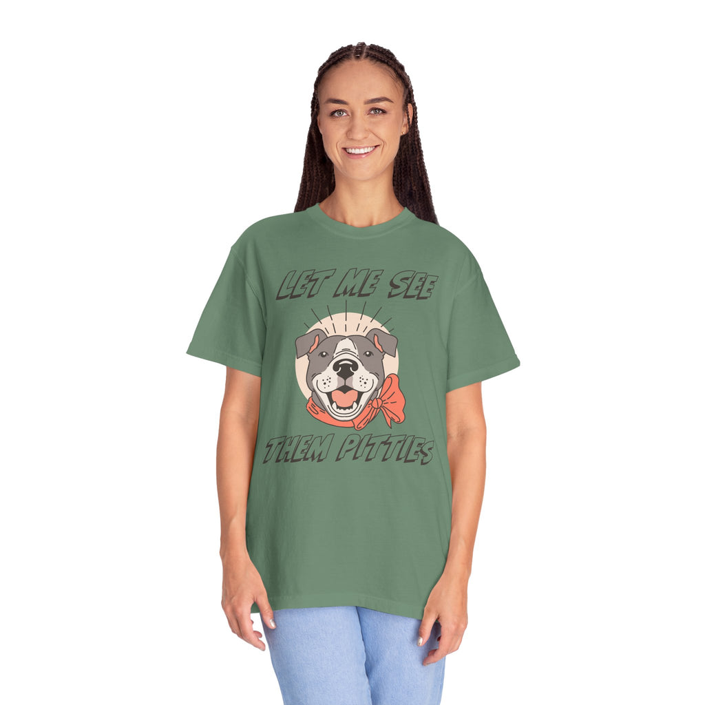 Let Me See Them Pitties T-Shirt — Cute Pit Bull Graphic Tee